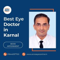 Best Eye Doctor in Karnal  Arora Eye Centre 